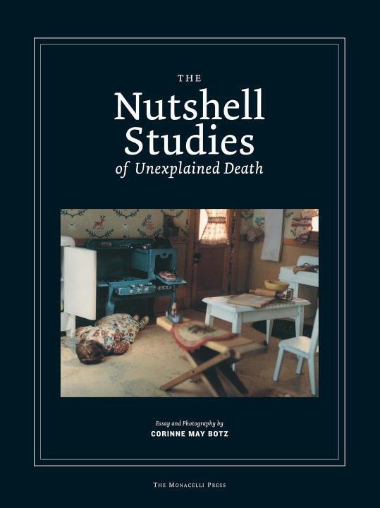 Cover: 9781580931458 | The Nutshell Studies of Unexplained Death | Corinne May Botz | Buch