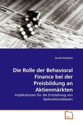 Cover: 9783639240689 | Die Rolle der Behavioral Finance bei der Preisbildung an Aktienmärkten