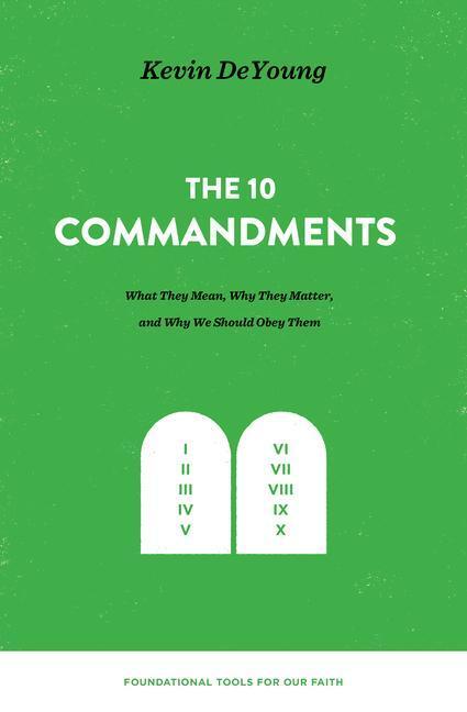 Cover: 9781433559679 | The Ten Commandments | Kevin DeYoung | Buch | Englisch | 2018