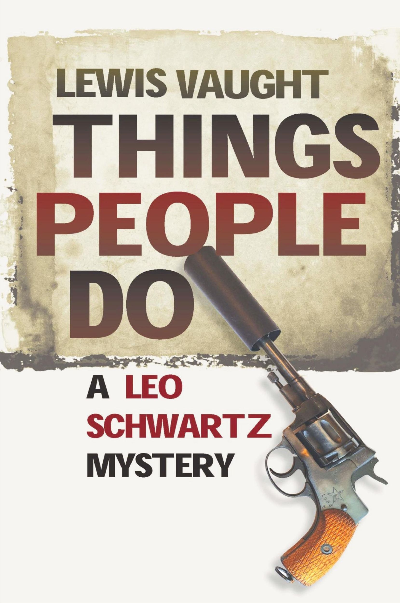 Cover: 9781685126278 | Things People Do | A Leo Schwartz Mystery | Lewis Vaught | Taschenbuch