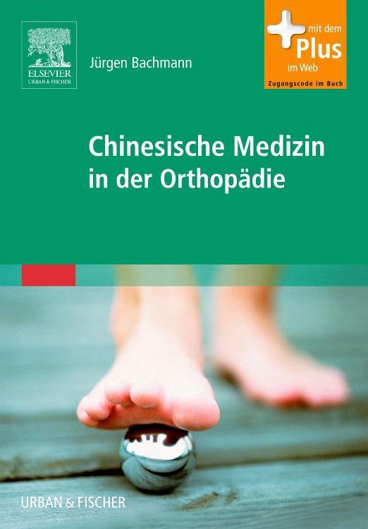 Cover: 9783437559006 | Chinesische Medizin in der Orthopädie | mit Zugang zum Elsevier-Portal