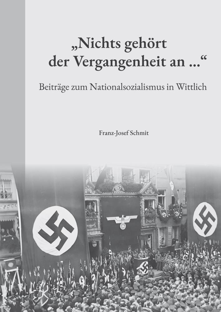 Cover: 9783898013871 | "Nichts gehört der Vergangenheit an ..." | Franz-Josef Schmit | Buch