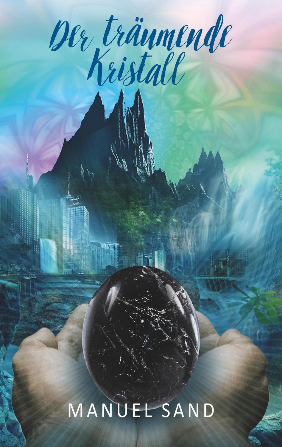 Cover: 9783750447912 | Der träumende Kristall | Ein spannendes Fantasyabenteuer | Manuel Sand