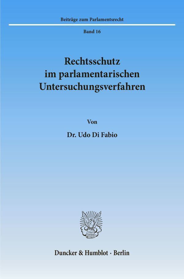 Cover: 9783428064557 | Rechtsschutz im parlamentarischen Untersuchungsverfahren. | Fabio