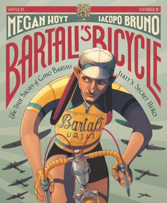 Cover: 9780062908117 | Bartali's Bicycle: The True Story of Gino Bartali, Italy's Secret Hero