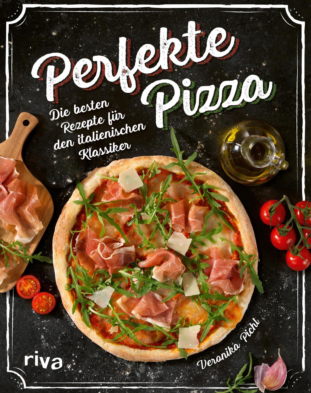 Cover: 9783742322708 | Perfekte Pizza | Veronika Pichl | Buch | Deutsch | 2023 | riva