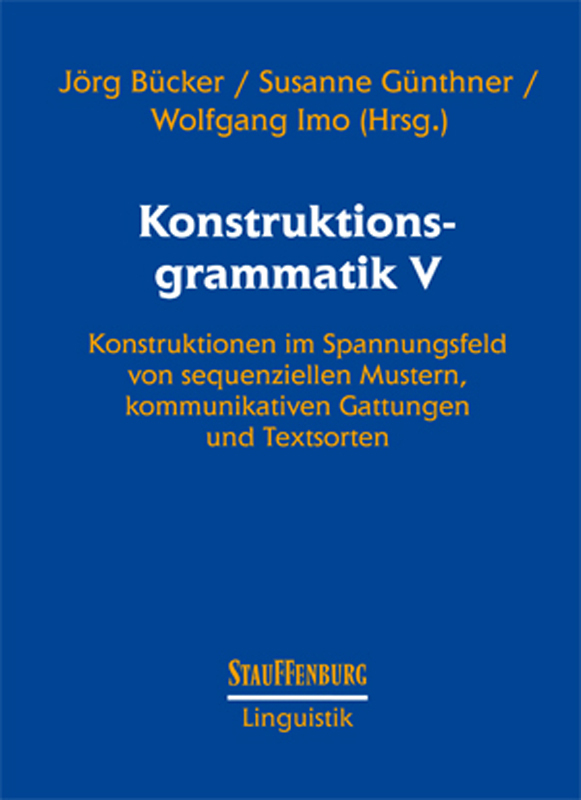 Cover: 9783860571224 | Konstruktionsgrammatik V | Jörg Bücker (u. a.) | Taschenbuch | Deutsch