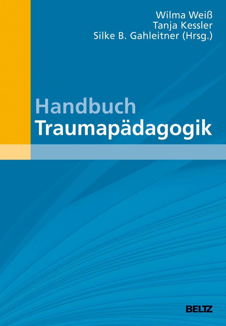 Cover: 9783407831828 | Handbuch Traumapädagogik | Wilma Weiß (u. a.) | Buch | Beltz Handbuch