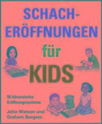 Cover: 9781906454333 | Schacheroffnungen Fur Kids | John Watson (u. a.) | Buch | Deutsch