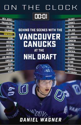 Cover: 9781623680527 | On the Clock: Vancouver Canucks | Daniel Wagner | Taschenbuch | 2024