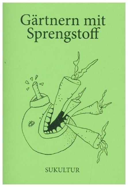 Cover: 9783955661427 | Gärtnern mit Sprengstoff | Eine Collage | Tobias Roth | Broschüre