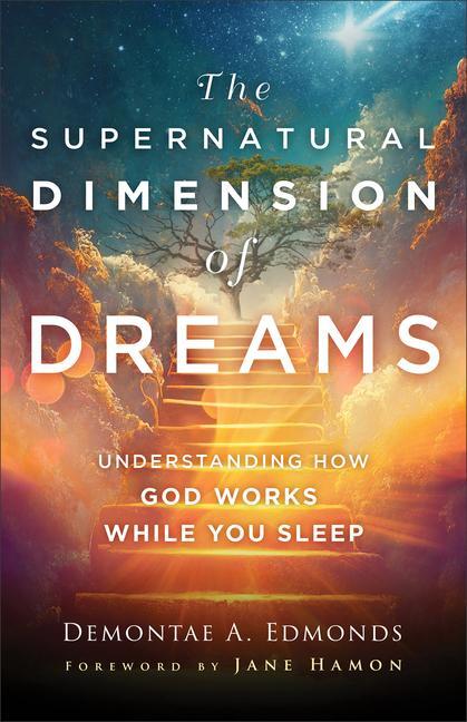 Cover: 9780800763466 | The Supernatural Dimension of Dreams - Understanding How God Works...