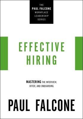 Cover: 9781400230037 | Effective Hiring | Mastering the Interview, Offer, and Onboarding