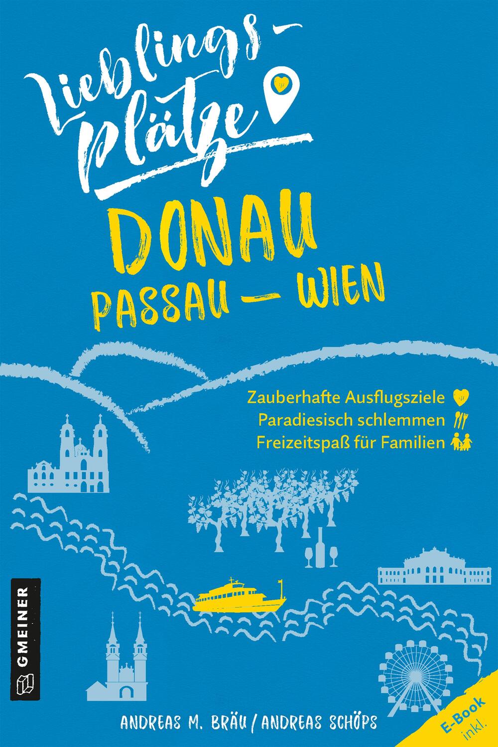 Cover: 9783839226155 | Lieblingsplätze Donau Passau-Wien | Andreas M. Bräu (u. a.) | Buch