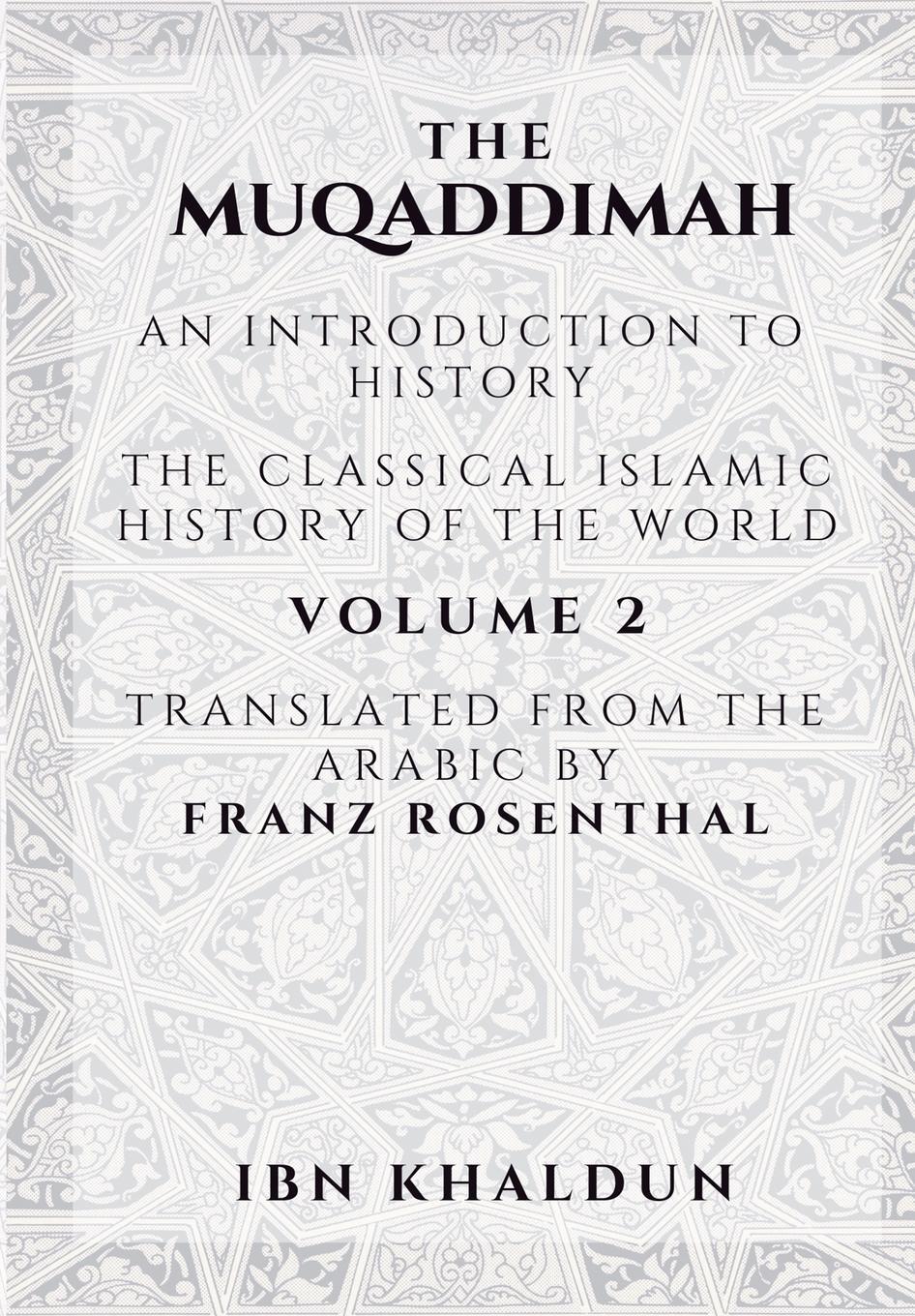 Cover: 9789390804757 | The Muqaddimah | An Introduction to History - Volume 2 | Ibn Khaldun