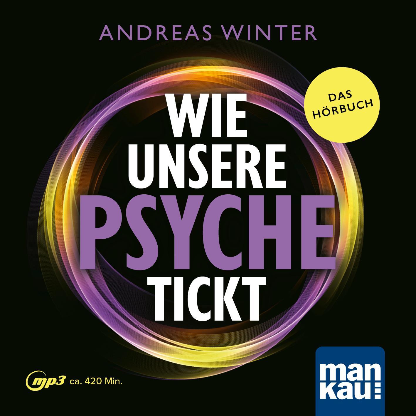 Cover: 9783863747169 | Wie unsere Psyche tickt. Hörbuch | Andreas Winter | MP3 | Jewelcase