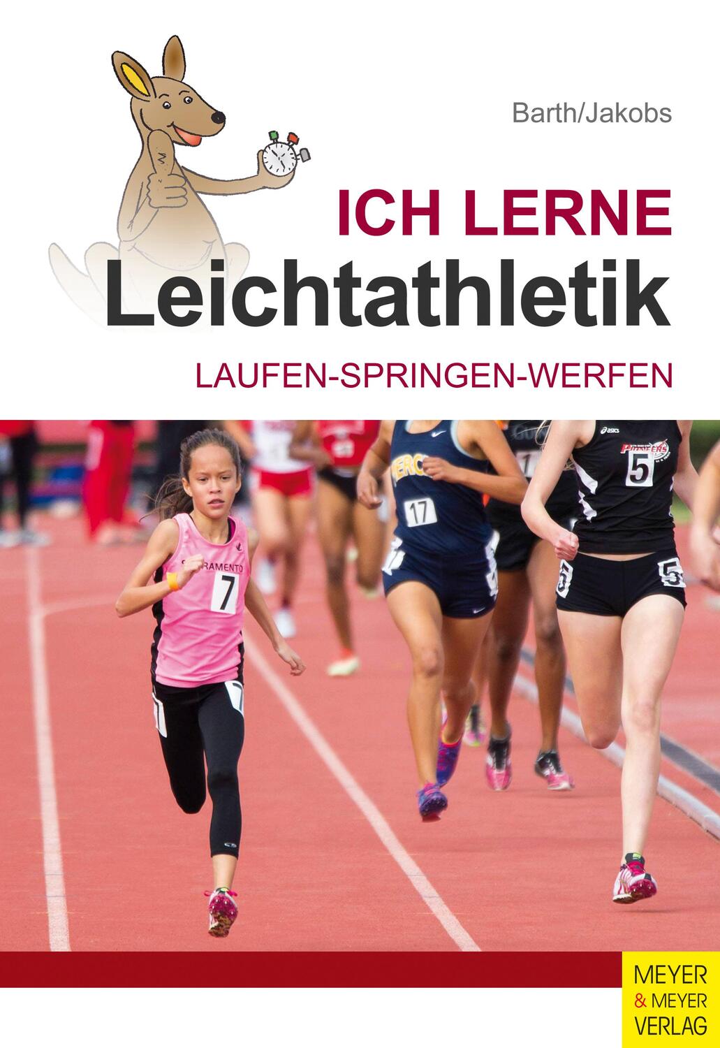 Cover: 9783898998895 | Ich lerne Leichtathletik | Laufen - Springen - Werfen | Barth (u. a.)