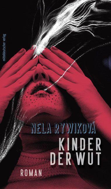 Cover: 9783963116445 | Kinder der Wut | Roman | Nela Rywiková | Taschenbuch | Deutsch | 2023