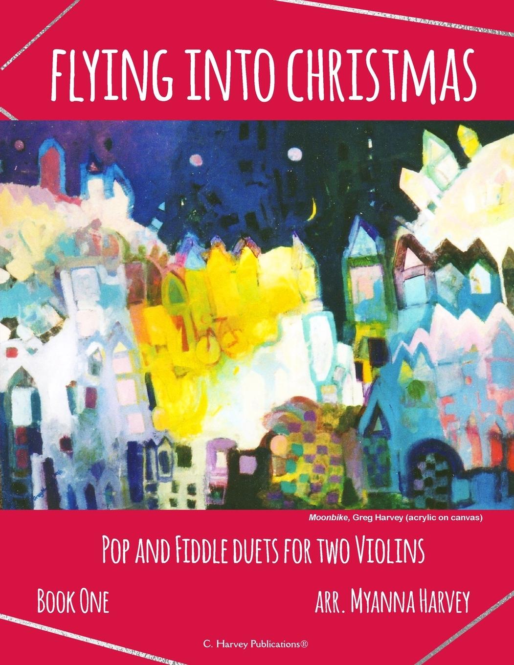 Cover: 9781635233216 | Flying into Christmas, Pop and Fiddle Duets for Two Violins, Book One