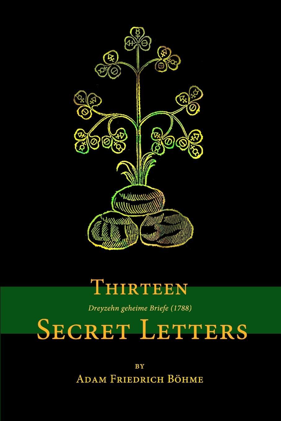 Cover: 9781312657151 | Thirteen Secret Letters | Adam Friedrich Boehme | Taschenbuch | 2014
