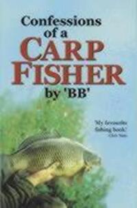Cover: 9781873674628 | Confessions of a Carp Fisher | B. B | Buch | Englisch | 2003
