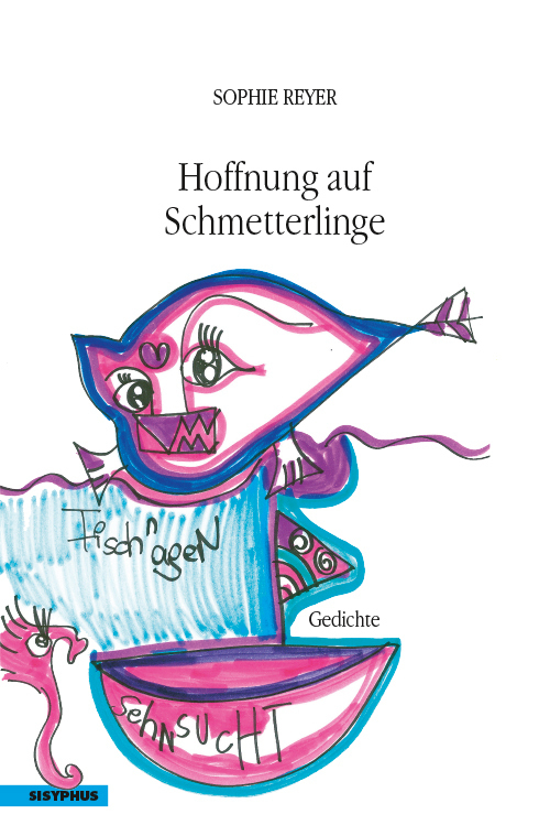 Cover: 9783903125629 | Hoffnung auf Schmetterlinge | Gedichte | Sophie Reyer | Taschenbuch