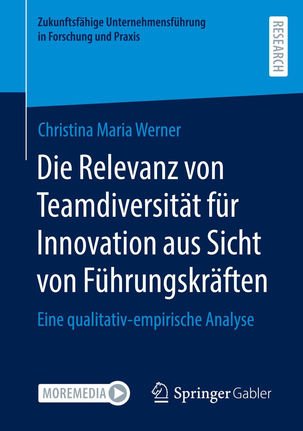 Cover: 9783658404574 | Die Relevanz von Teamdiversität für Innovation aus Sicht von...