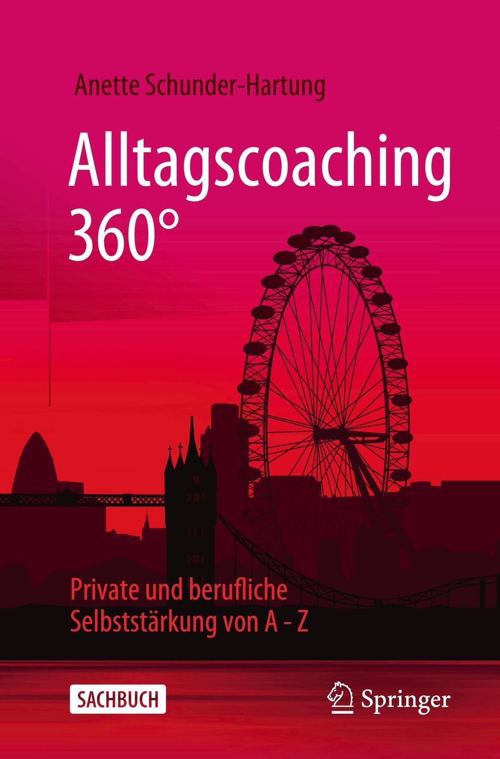 Cover: 9783658424718 | Alltagscoaching 360° | Private und berufliche Selbststärkung von A - Z