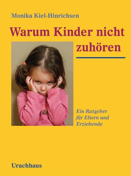 Cover: 9783825174682 | Warum Kinder nicht zuhören | Ein Ratgeber für Eltern und Erziehende