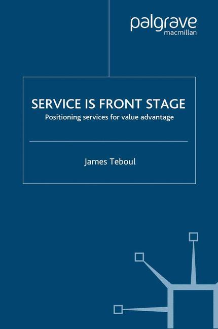 Cover: 9781349282494 | Service is Front Stage | Positioning Services for Value Advantage | xi