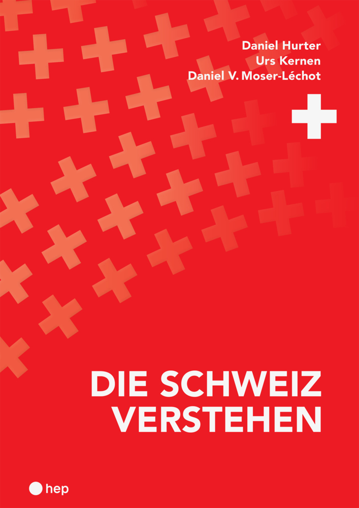 Cover: 9783035518214 | Die Schweiz verstehen (Neuauflage) | Daniel Hurter (u. a.) | Buch