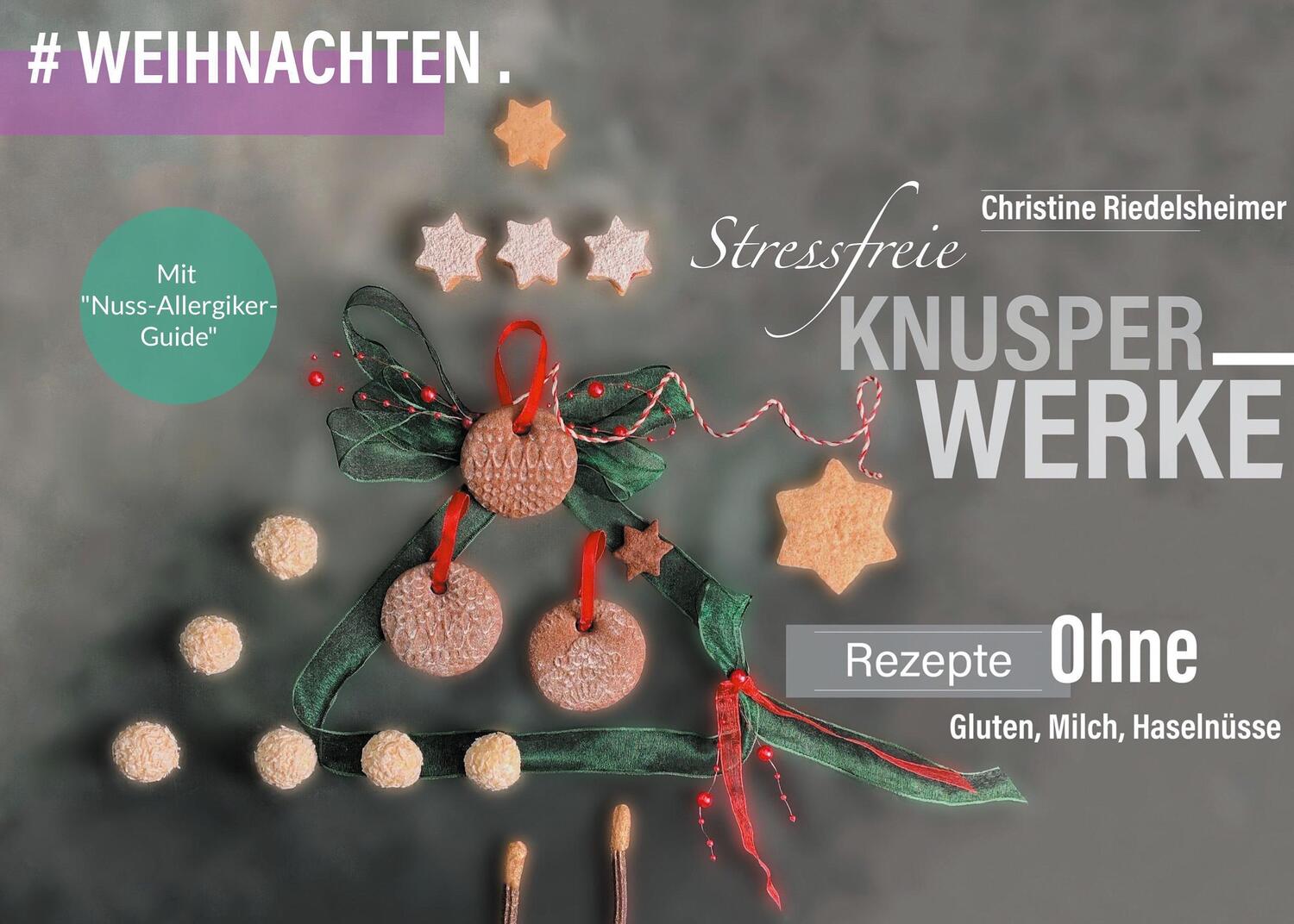 Cover: 9783754353745 | Stressfreie Knusperwerke | Christine Riedelsheimer | Taschenbuch