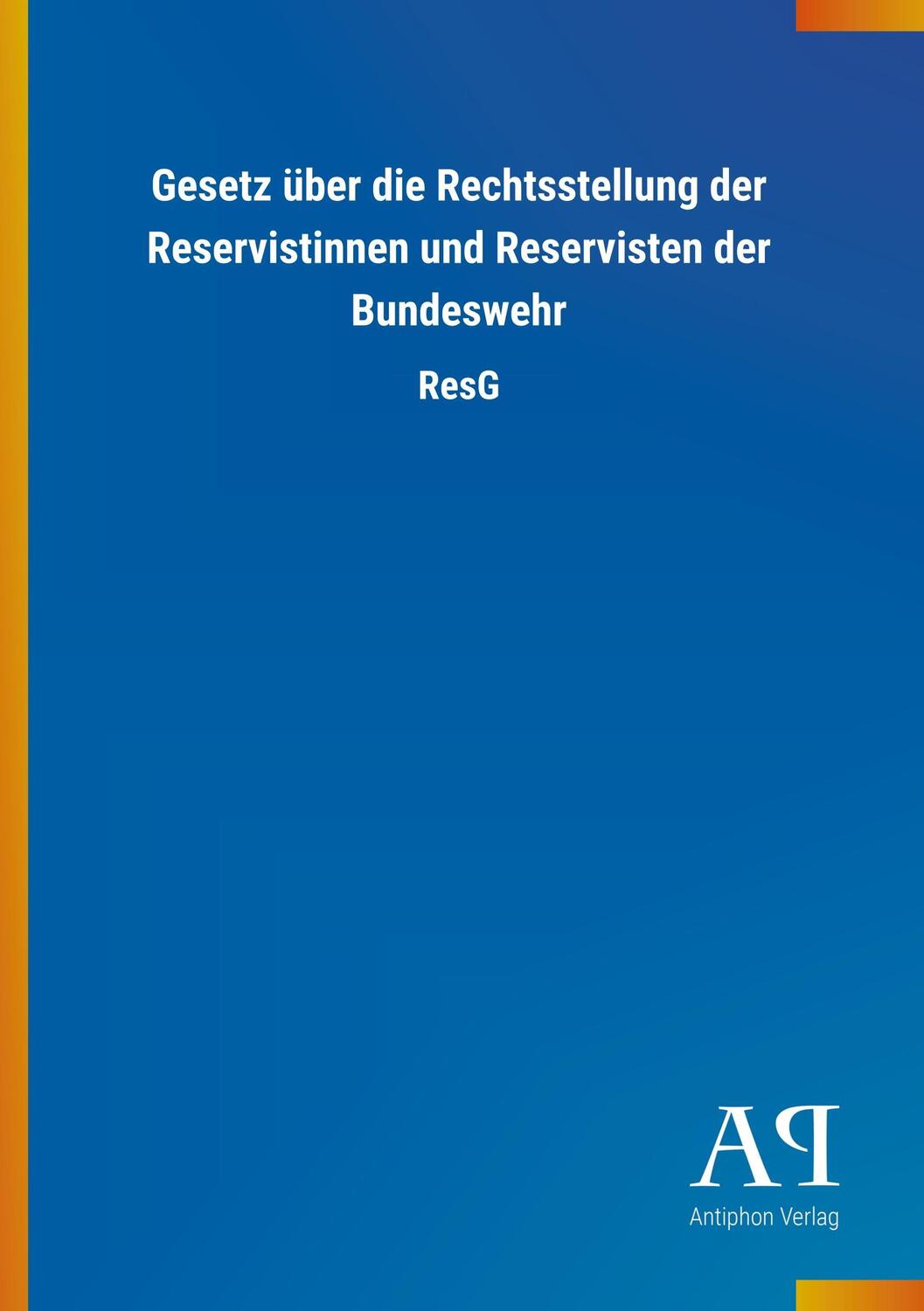 Cover: 9783731418573 | Gesetz über die Rechtsstellung der Reservistinnen und Reservisten...