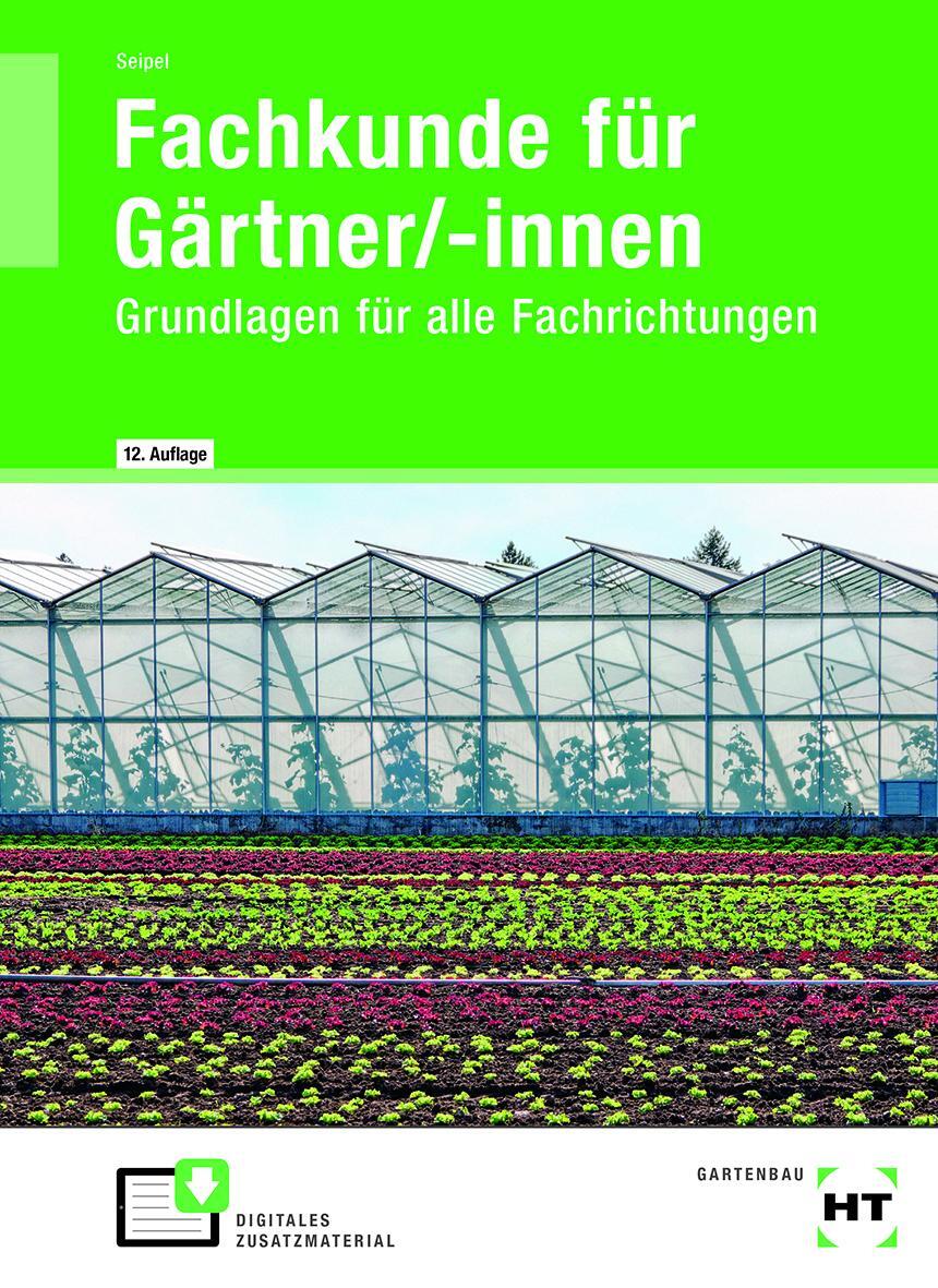Cover: 9783582102829 | eBook inside: Buch und eBook Fachkunde für Gärtner/-innen | Seipel