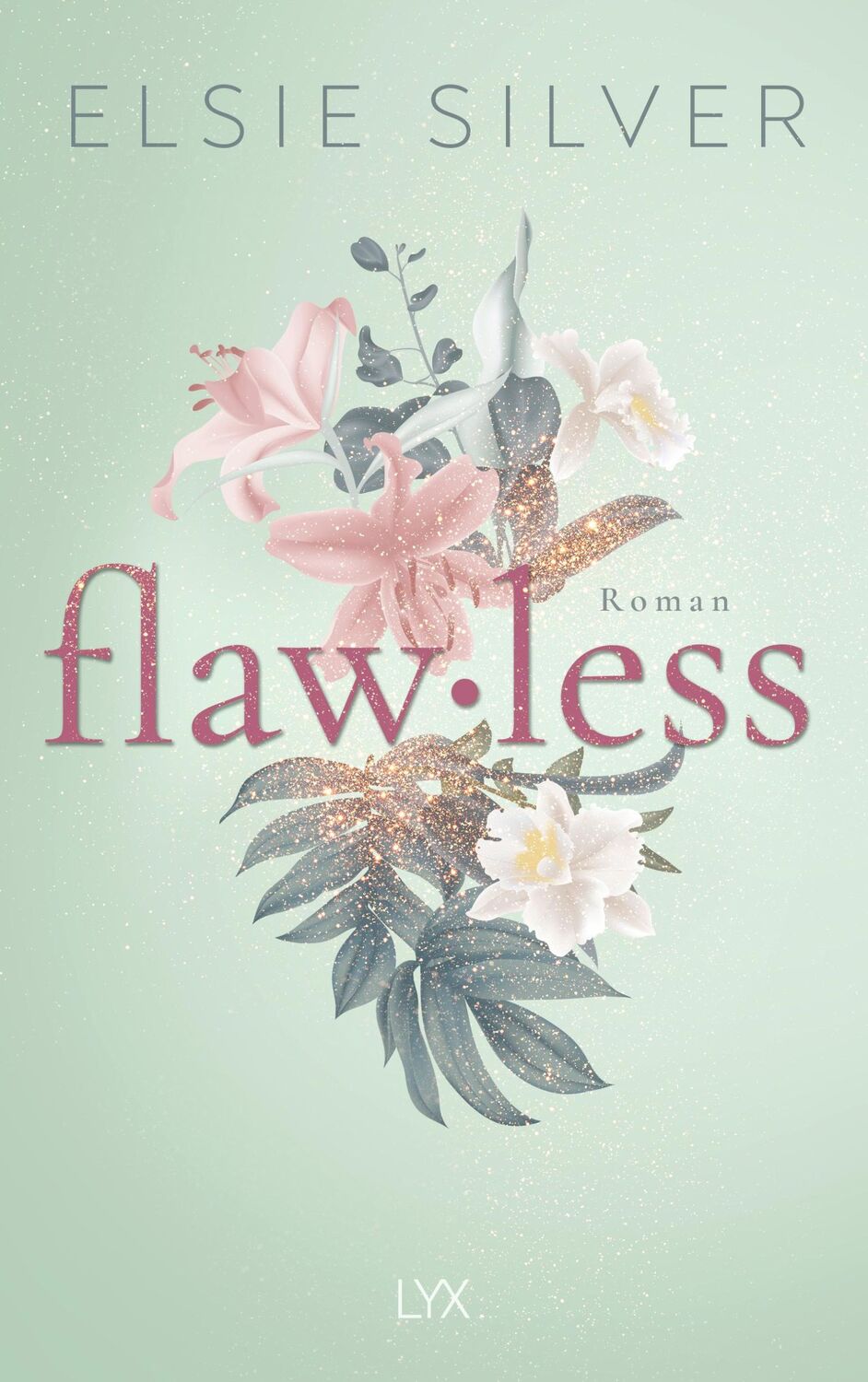 Cover: 9783736322417 | Flawless | Elsie Silver | Taschenbuch | 368 S. | Deutsch | 2024 | LYX