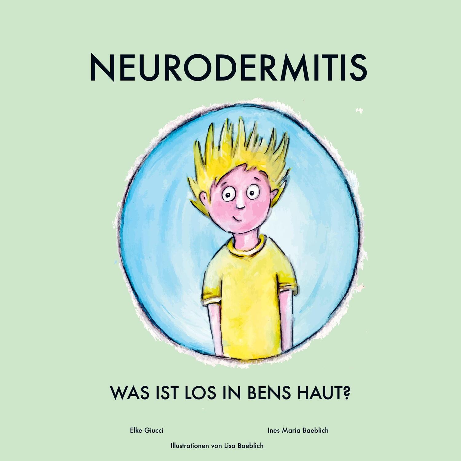 Cover: 9783755757825 | Neurodermitis | Was ist los in Bens Haut? | Elke Giucci (u. a.) | Buch