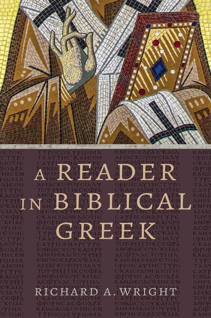 Cover: 9780802879240 | A Reader in Biblical Greek | Richard A Wright | Taschenbuch | Englisch