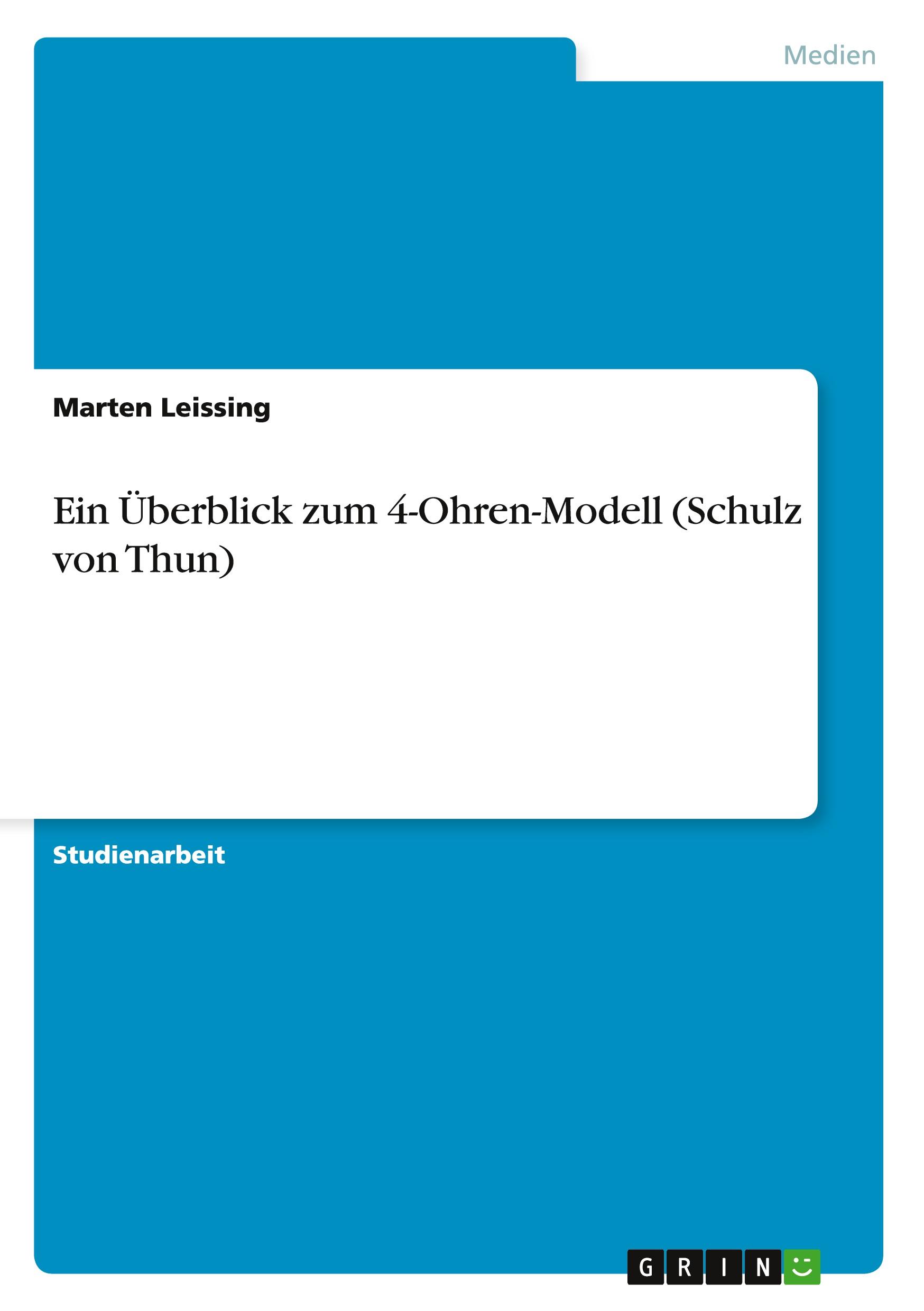 Cover: 9783656495185 | Ein Überblick zum 4-Ohren-Modell (Schulz von Thun) | Marten Leissing