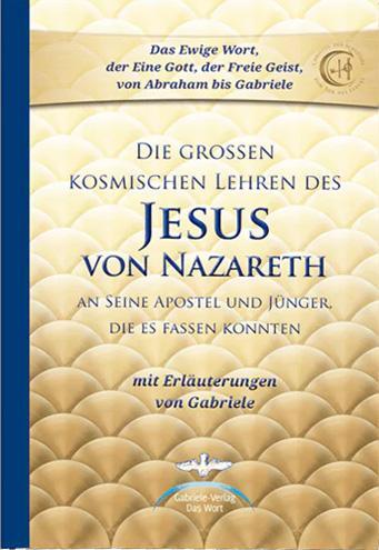 Cover: 9783964463753 | Die großen kosmischen Lehren des Jesus von Nazareth | Gabriele | Buch