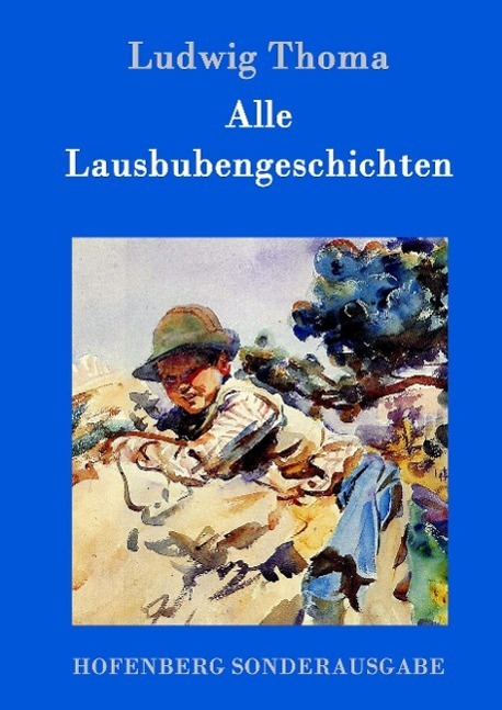 Cover: 9783861991144 | Alle Lausbubengeschichten | Ludwig Thoma | Buch | 132 S. | Deutsch