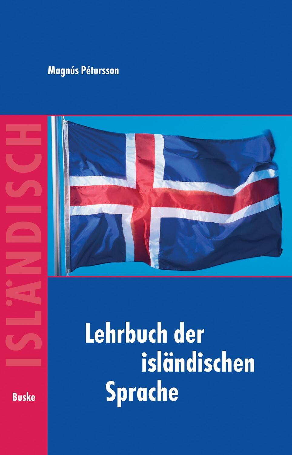 Cover: 9783875485653 | Lehrbuch der isländischen Sprache | Mit Übungen und Lösungen | Buch