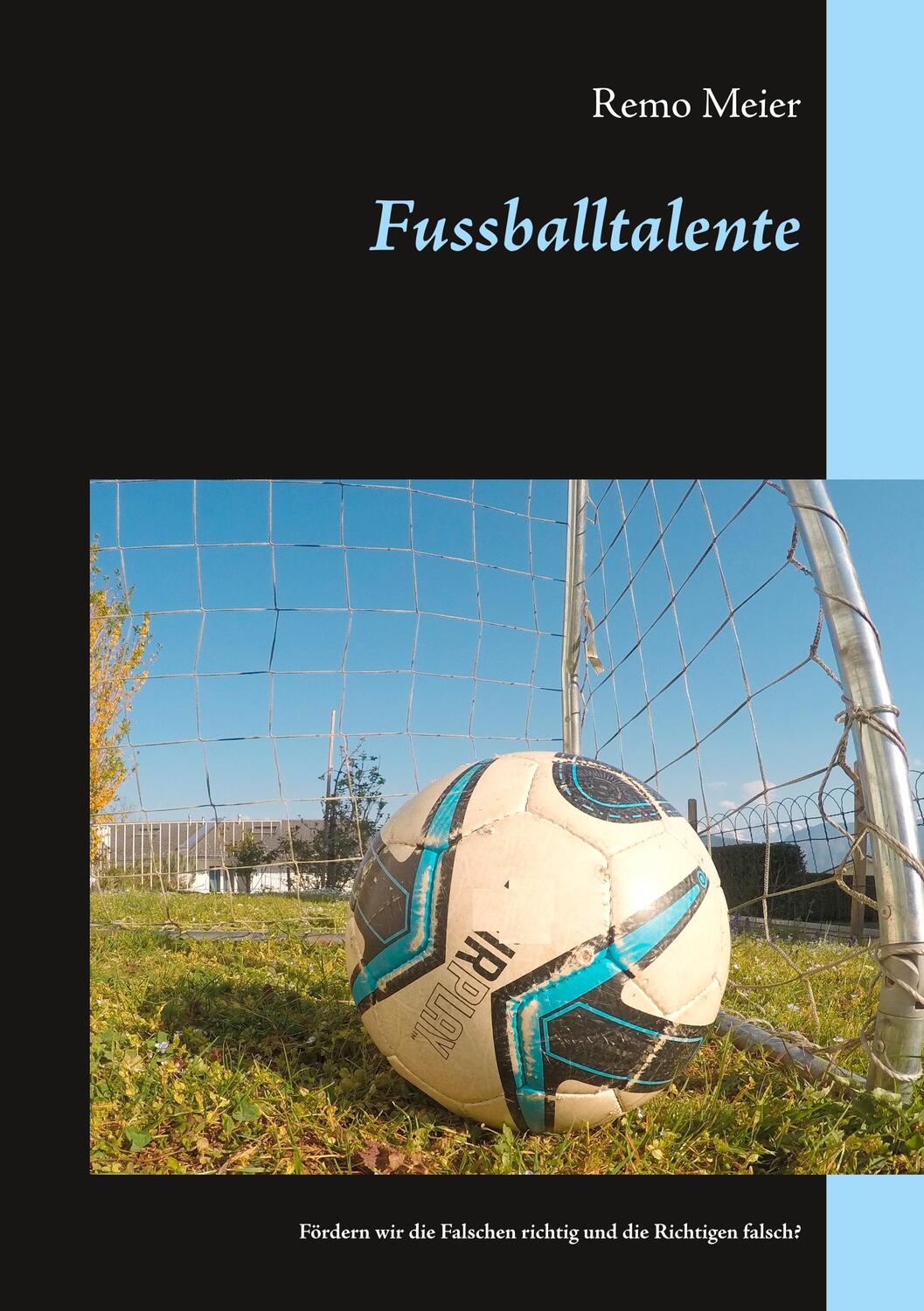 Cover: 9783751935579 | Fussballtalente | Remo Meier | Taschenbuch | Books on Demand