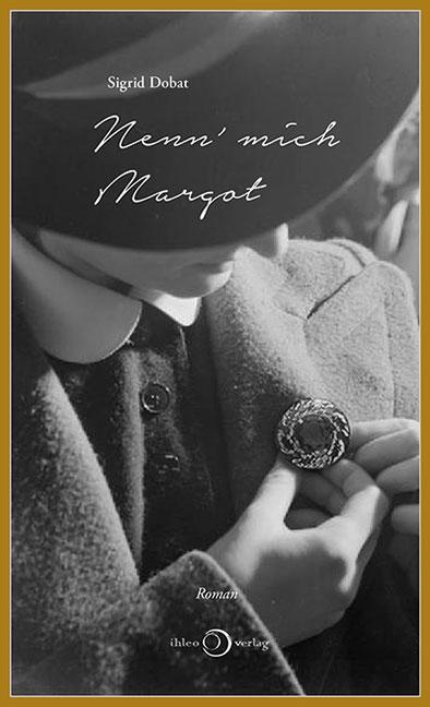 Cover: 9783940926388 | Nenn' mich Margot | Sigrid Dobat | Buch | Deutsch | 2014