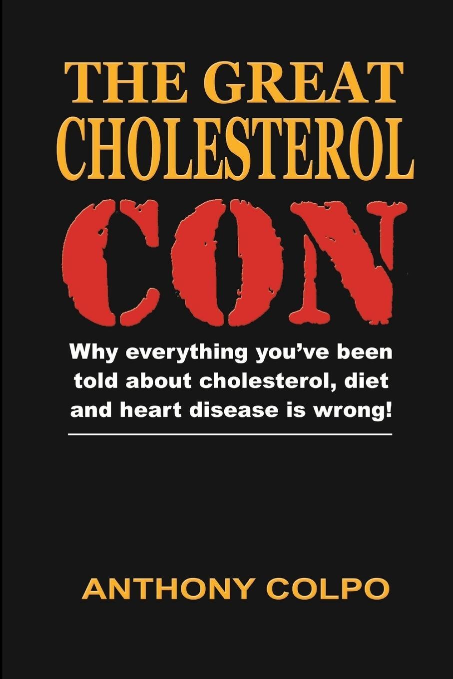 Cover: 9781471048388 | The Great Cholesterol Con | Anthony Colpo | Taschenbuch | Paperback