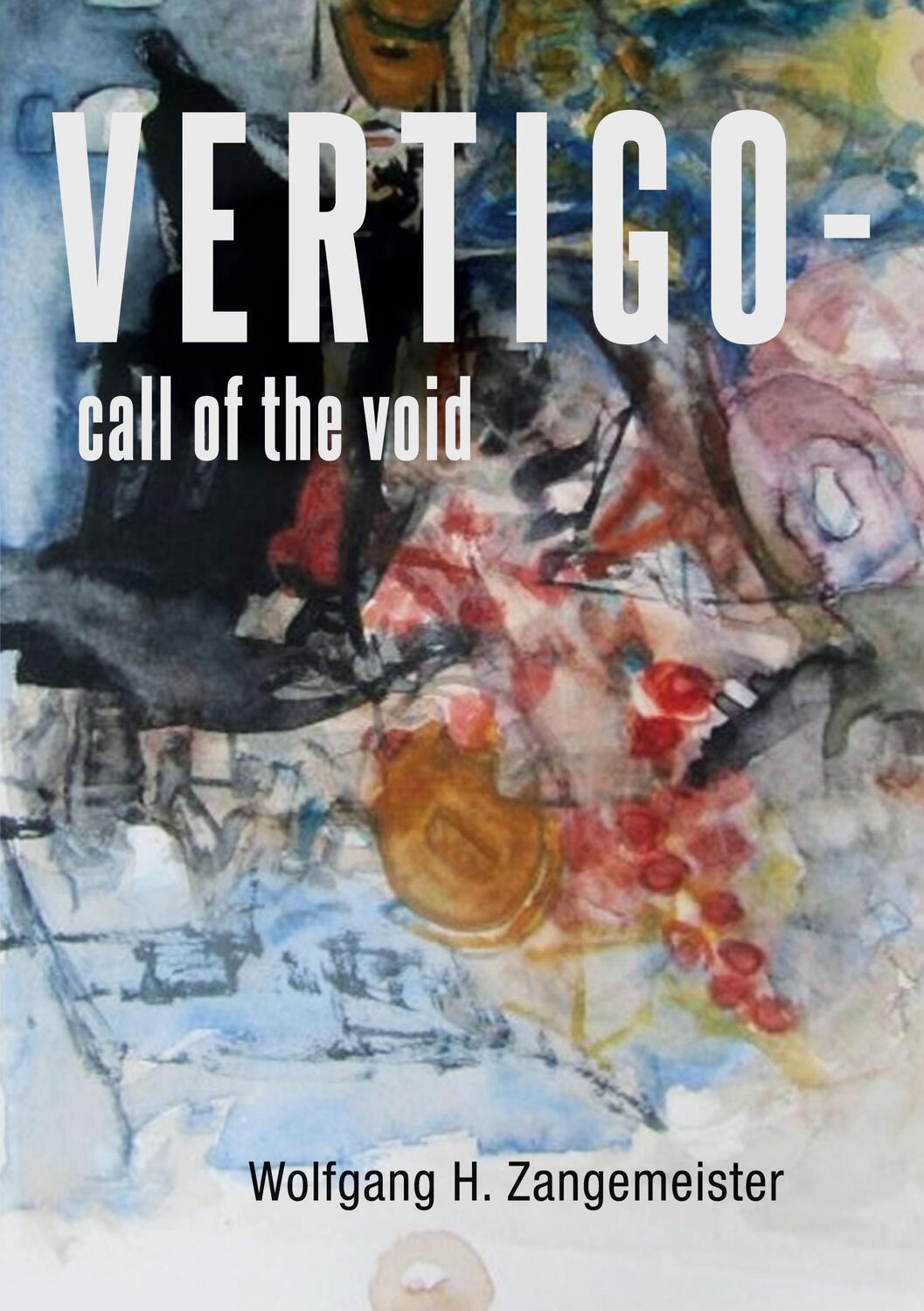 Cover: 9783751986700 | VERTIGO - call of the void | Wolfgang H. Zangemeister | Taschenbuch