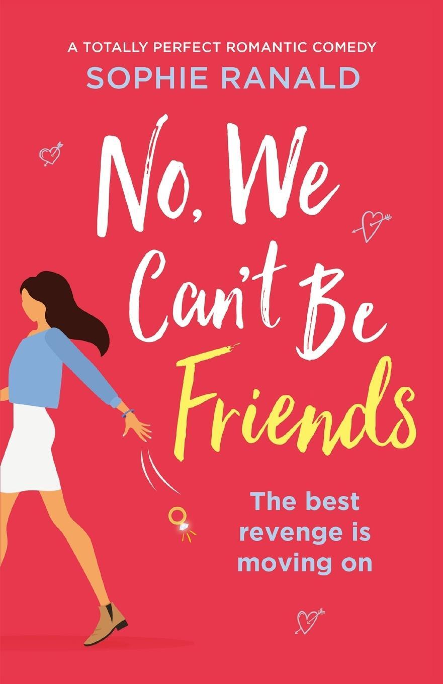Cover: 9781838881368 | No, We Can't Be Friends | A totally perfect romantic comedy | Ranald