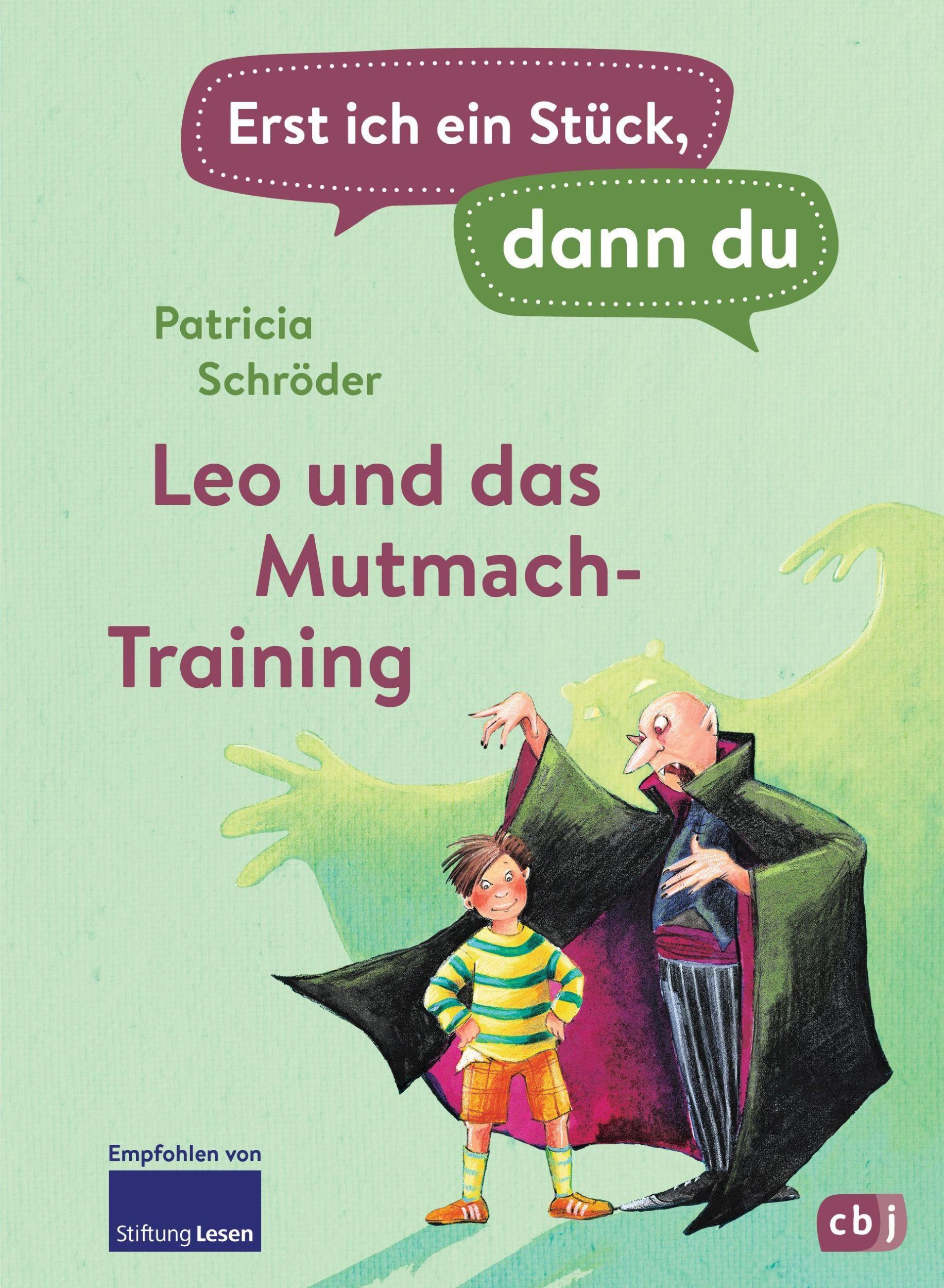 Cover: 9783570179468 | Erst ich ein Stück, dann du - Leo und das Mutmach-Training | Schröder