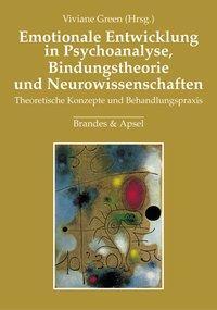 Cover: 9783860998120 | Emotionale Entwicklung in Psychoanalyse, Bindungstheorie und...