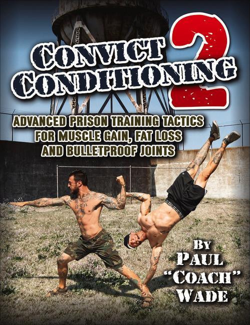 Cover: 9781942812142 | Convict Conditioning 2 | Paul Wade | Taschenbuch | Englisch | 2018