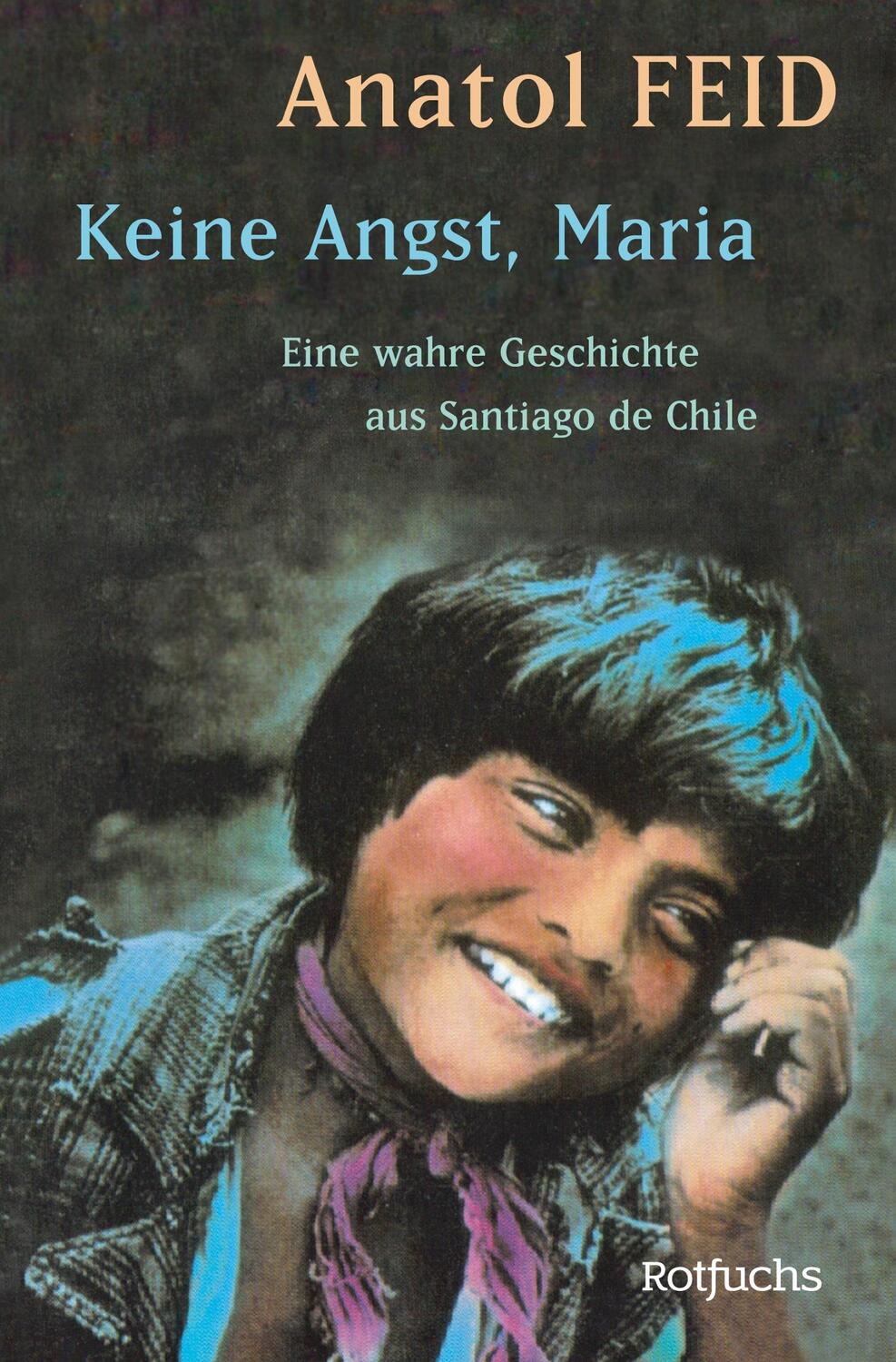 Cover: 9783499204524 | Keine Angst, Maria | Eine wahre Geschichte aus Santiago de Chile